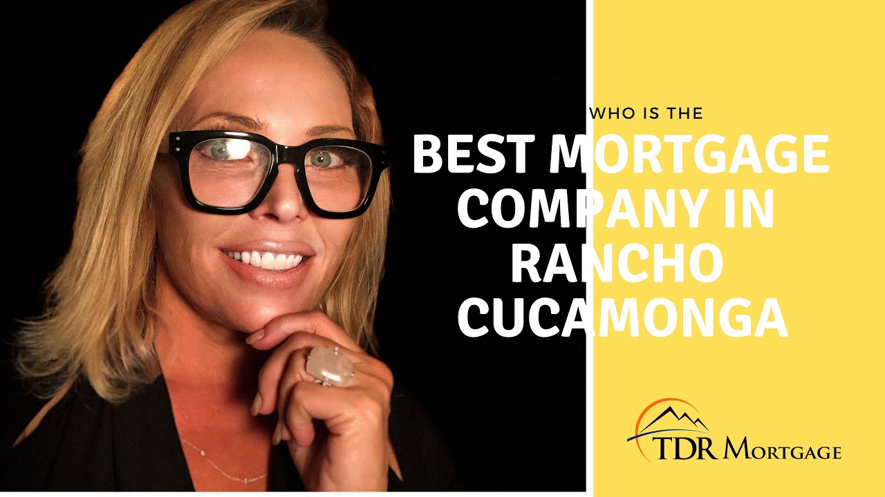 Best Mortgage Company Rancho Cucamonga