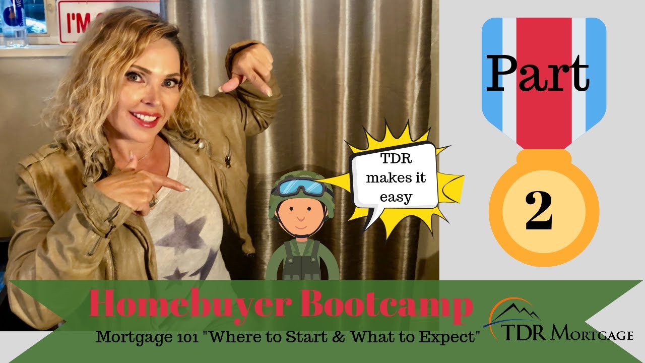 Home Buyer Bootcamp Part 2 | Mortgage 101 where to start and what to expect